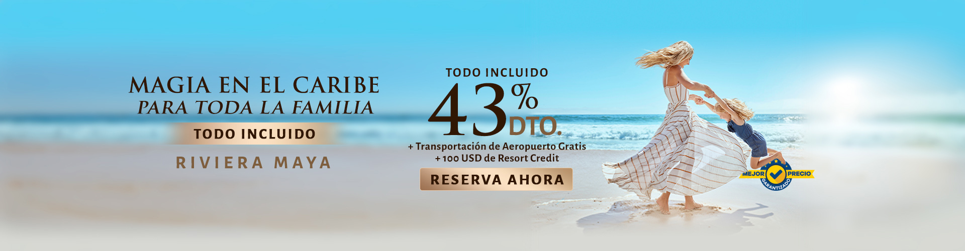 Reserva ahora tus tan ansiadas vacaciones en los mejores resorts de Cancún y la Riviera Maya